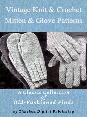 cover image of Vintage Knit & Crochet Mitten & Glove Patterns